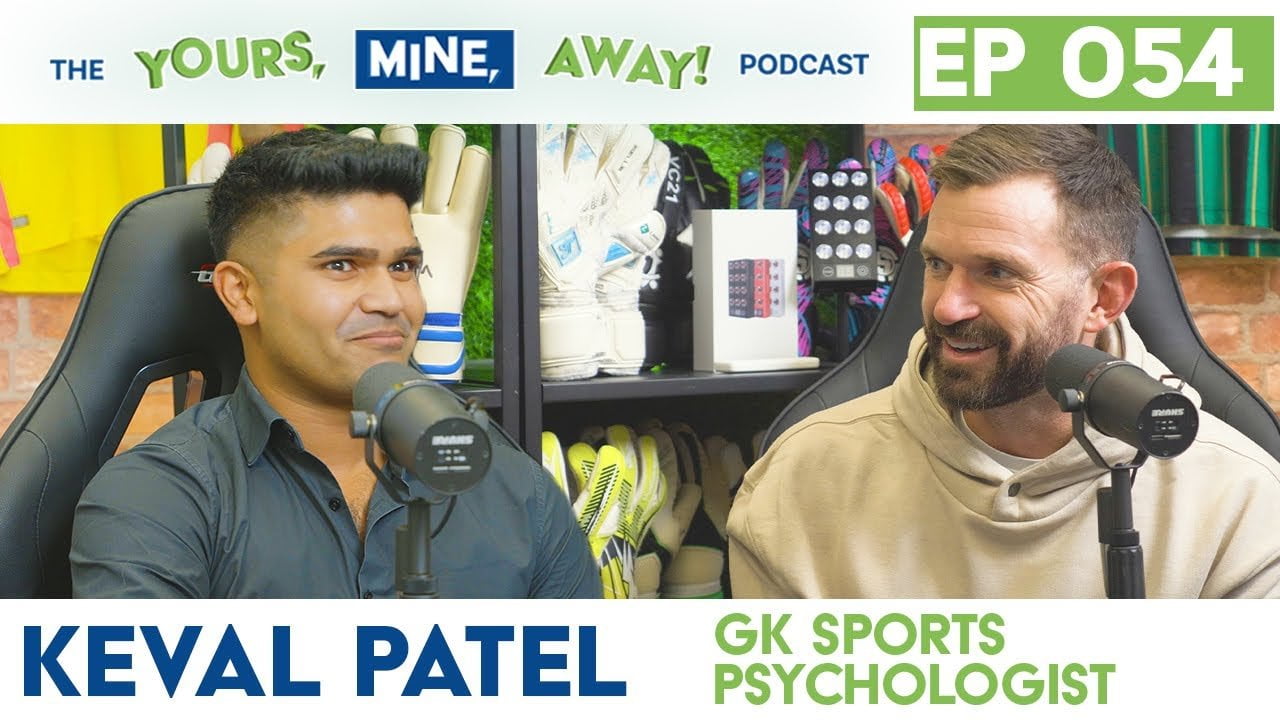 Keval Patel Sports Psychologist on The Yours, Mine, Away! Podcast Episode #54