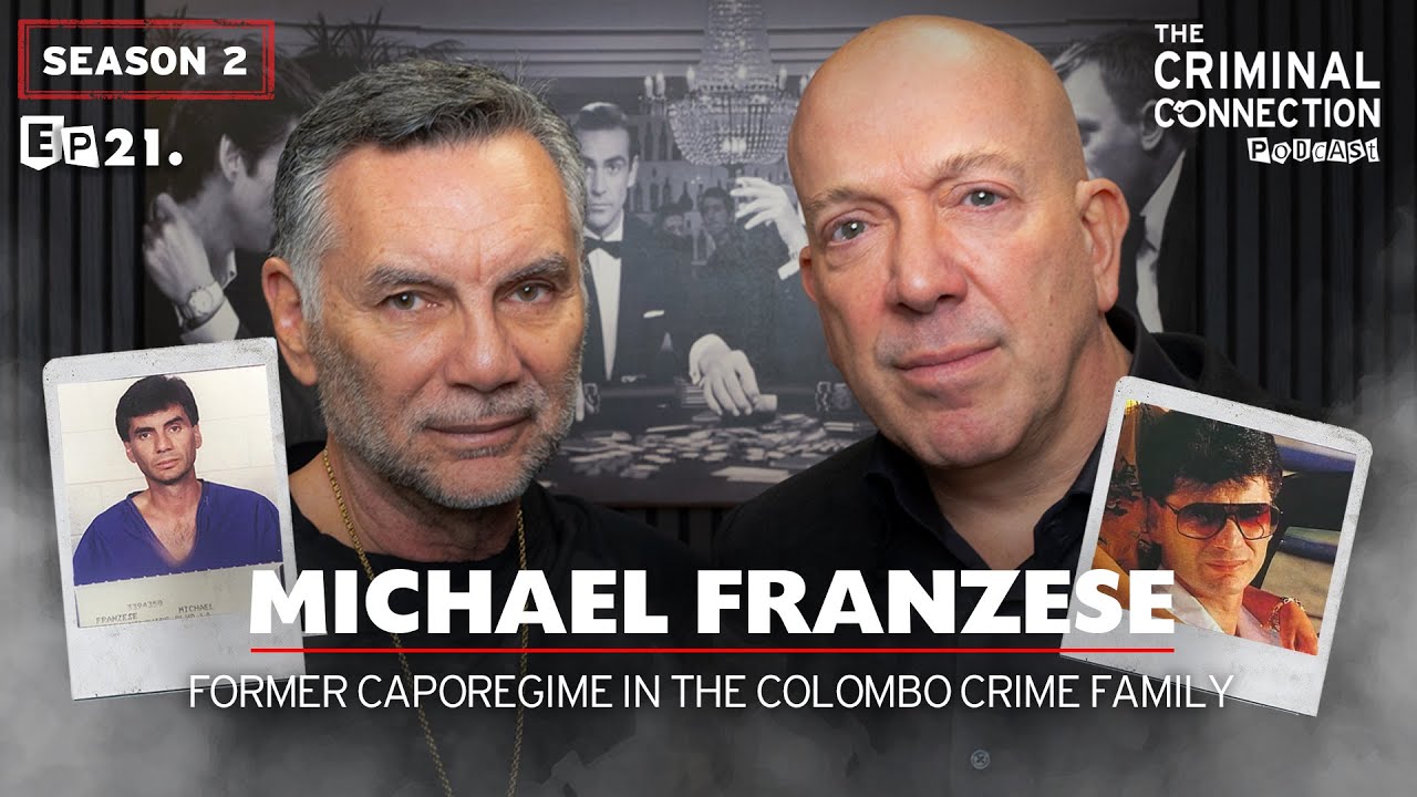 Former Colombo Crime Family Caporegime Michael Franzese on The Criminal Connection Podcast Episode #21